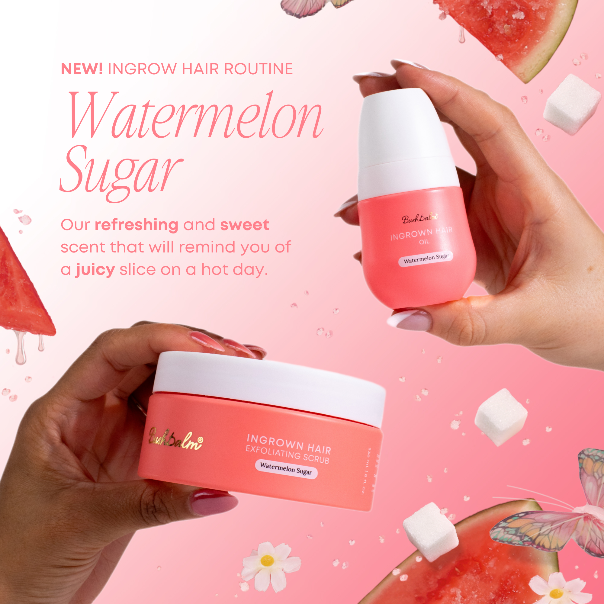 Watermelon Sugar Ingrown Hair 2 Step Routine